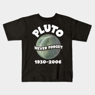 Pluto Never Forget 1930 - 2006 Gift Kids T-Shirt